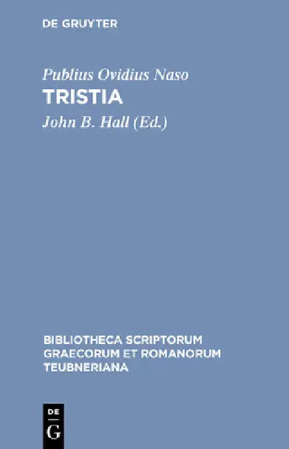 Tristia by Publius Ovidius Naso, John B. Hall