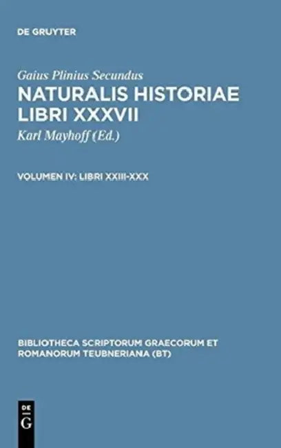 Libri XXIII-XXX by Gaius Plinius Secundus, Karl Mayhoff