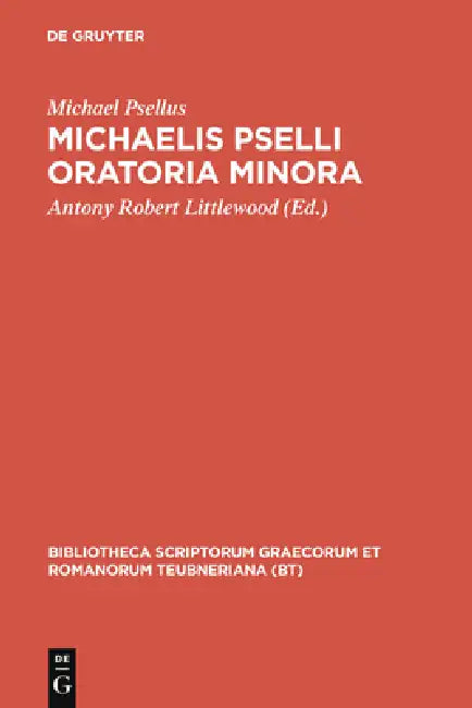 Oratoria Minora by Michael Psellus, Antony Robert Littlewood