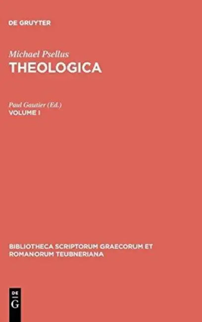 Theologica: Volume I by Michael Psellus, Paul Gautier