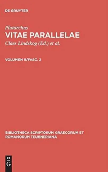 Vitae Parallelae: Volumen II/Fasc. 2 by Plutarchus, Claes Lindskog, Konrat Ziegler