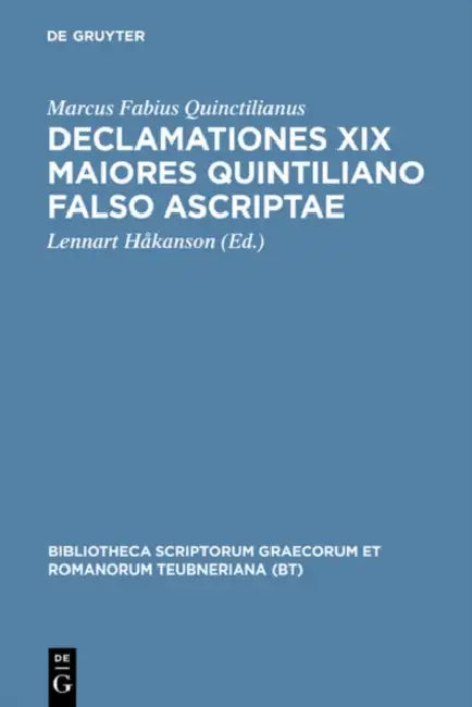 Declamationes XIX Maiores Quintiliano Falso Ascriptae by Lennart Håkanson