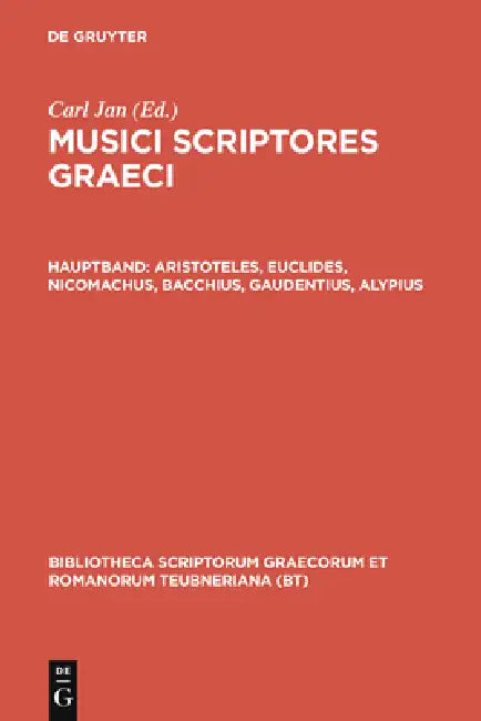 Aristoteles, Euclides, Nicomachus, Bacchius, Gaudentius, Alypius by Carl Jan