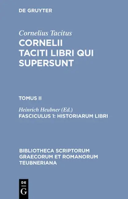 Historiarum Libri by Heinrich Heubner