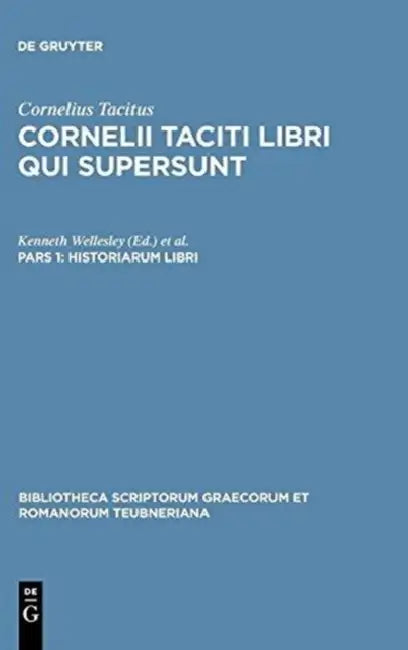Historiarum Libri by Cornelius Tacitus, Kenneth Wellesley, Istvan Borzsák