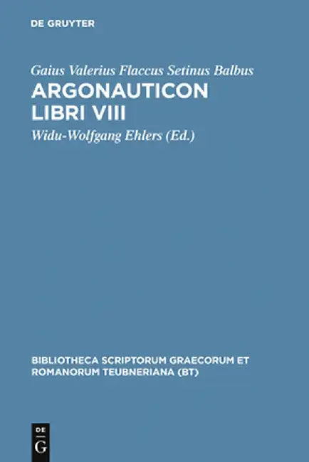 Argonauticon Libri VIII by Gaius Valerius Flaccus Setinus Balbus