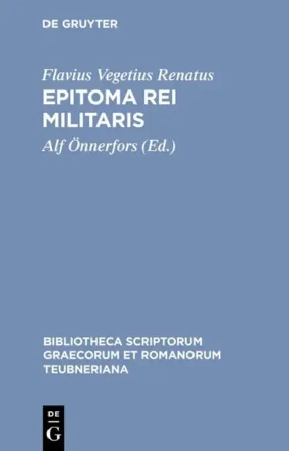 Epitoma rei militaris by Flavius Vegetius Renatus, Alf Önnerfors