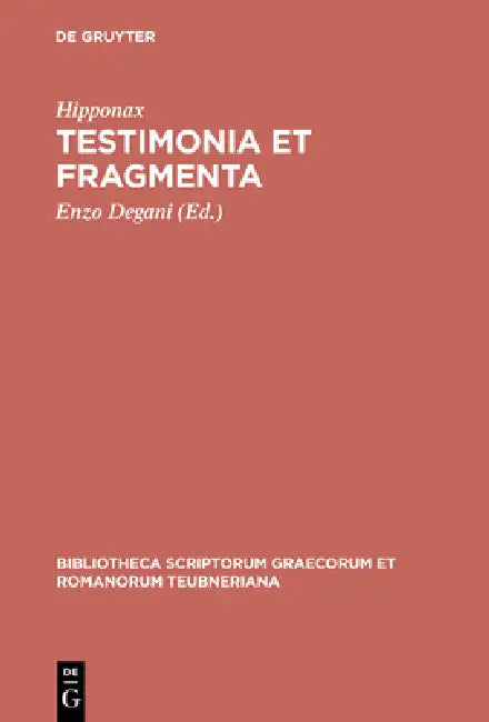 Testimonia Et Fragmenta by Hipponax, Enzo Degani