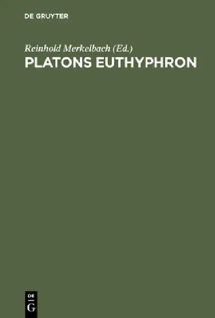 Platons Euthyphron by Reinhold Merkelbach, Reinhold Merkelbach