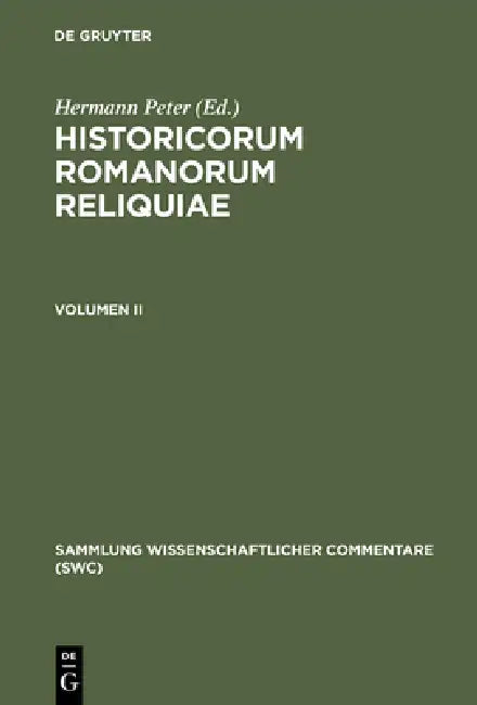 Historicorum Romanorum Reliquiae. Volumen II by Hermann Peter
