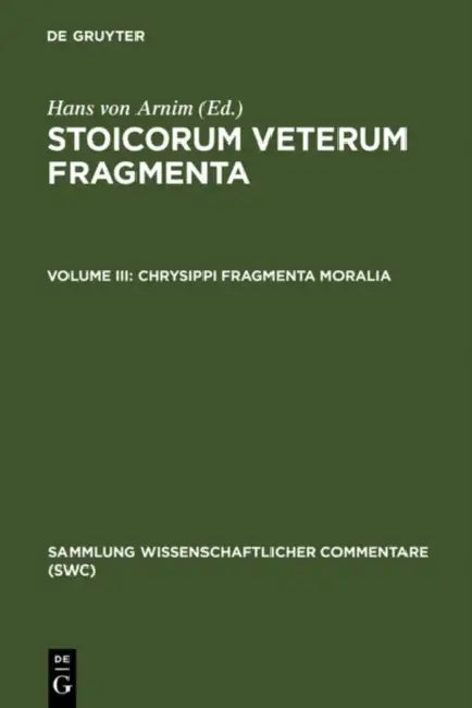 Chrysippi fragmenta moralia by Hans Von Arnim