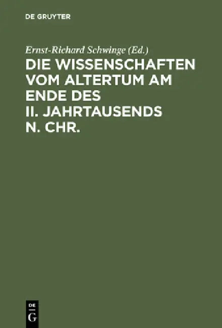 Die Wissenschaften vom Altertum am Ende des II. Jahrtausends n. Chr. by Ernst-Richard Schwinge