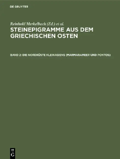 Die Nordküste Kleinasiens (Marmarameer und Pontos) by Reinhold Merkelbach, Josef Stauber