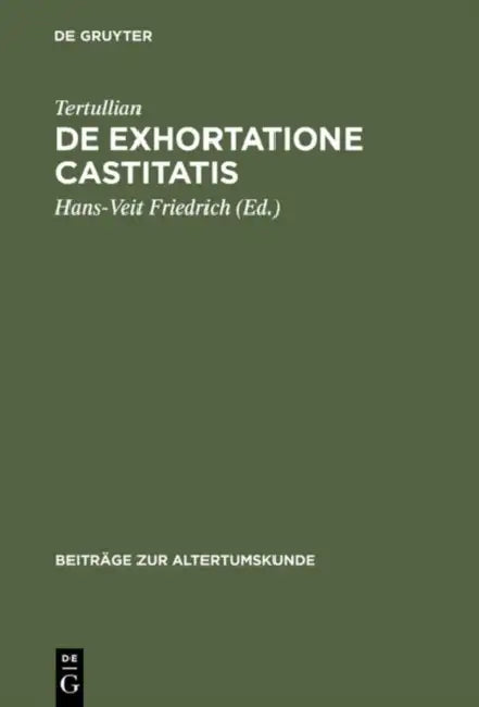 De exhortatione castitatis by Hans-Veit Friedrich, Tertullian