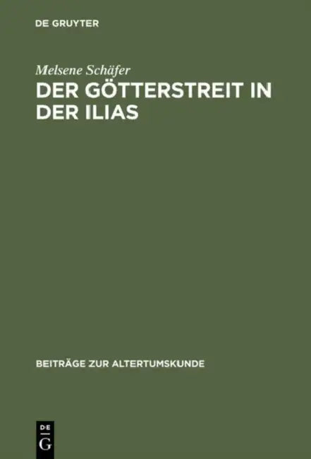 Der Götterstreit in der Ilias by Melsene Schäfer