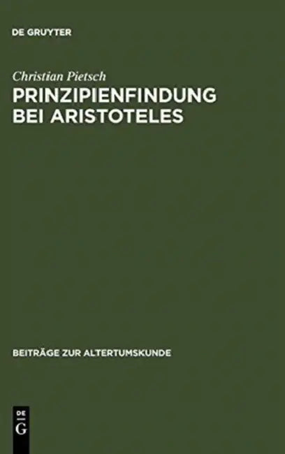 Prinzipienfindung bei Aristoteles by Christian Pietsch