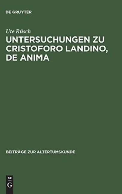 Untersuchungen Zu Cristoforo Landino, de Anima by Ute Rüsch