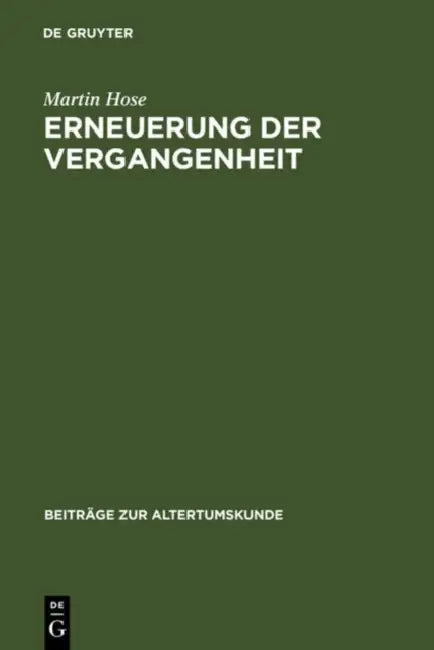 Erneuerung der Vergangenheit by Martin Hose