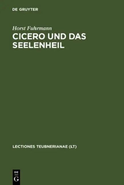 Cicero und das Seelenheil by Horst Fuhrmann