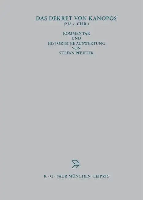Das Dekret von Kanopos (238 v. Chr.) by Stefan Pfeiffer