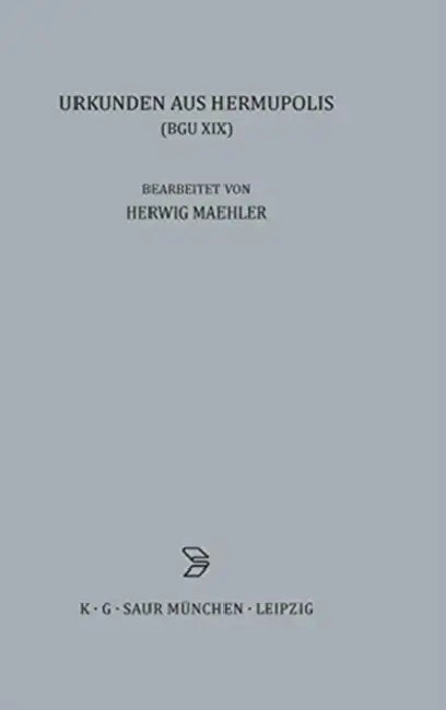 Urkunden aus Hermupolis by Herwig Maehler, Ruey-Lin Chang, Jean-Luc Fournet