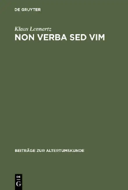 Non verba sed vim by Klaus Lennartz
