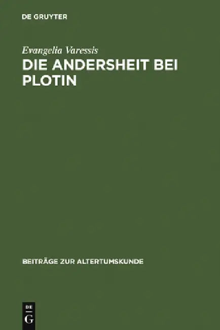 Die Andersheit bei Plotin by Evangelia Varessis