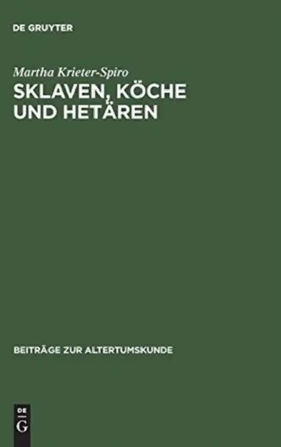 Sklaven, Köche und Hetären by Martha Krieter-Spiro
