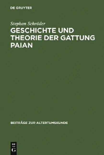 Geschichte und Theorie der Gattung Paian by Stephan Schröder