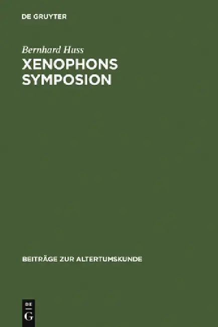 Xenophons Symposion by Bernhard Huss