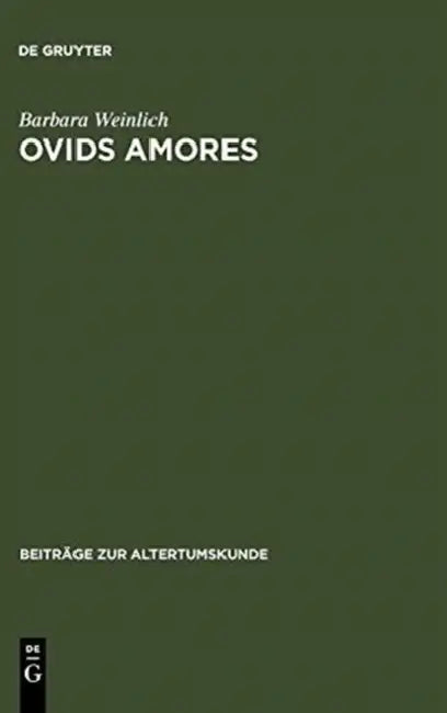 Ovids Amores by Barbara Weinlich