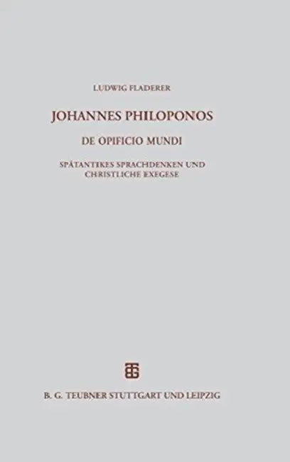 Johannes Philoponos. De opificio mundi by Ludwig Fladerer