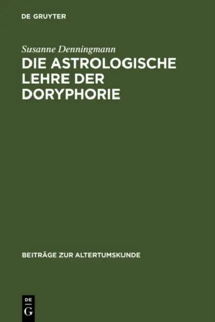 Die astrologische Lehre der Doryphorie by Susanne Denningmann