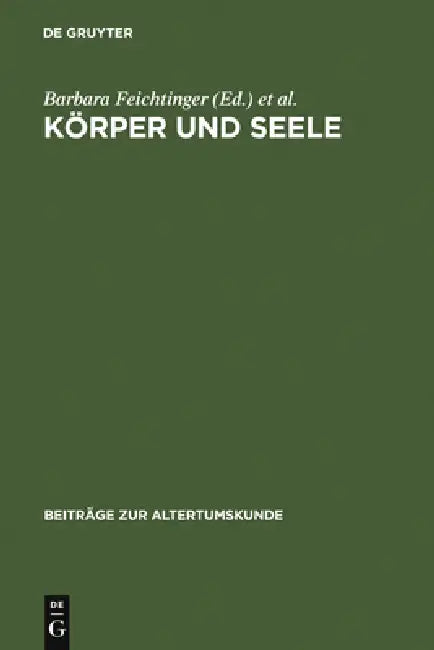 Körper und Seele by Barbara Feichtinger, Stephen Lake, Helmut Seng