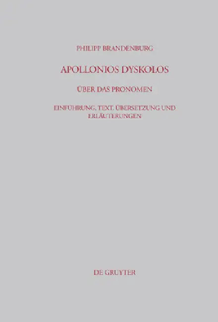 Apollonios Dyskolos. Über das Pronomen by Philipp Brandenburg