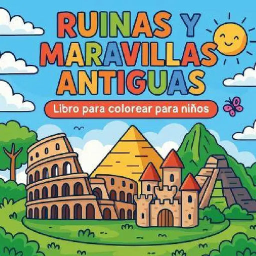 Ruinas y Maravillas Antiguas - Libro para colorear para niños by Chris Martin