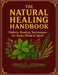 The Natural Healing Handbook; Holistic Healing Techniques for Body, Mind & Spirit by Dr Scott H Burke