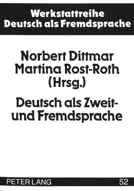 Deutsch ALS Zweit- Und Fremdsprache: Methoden Und Perspektiven Einer Akademischen Disziplin by Nils Ehnert, Norbert Dittmar, Martina Rost-Roth