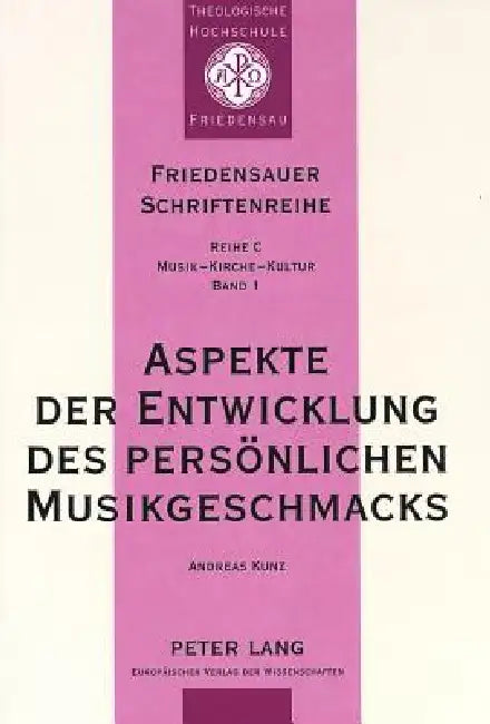 Aspekte der Entwicklung des persoenlichen Musikgeschmacks by Wolfgang Kabus, Andreas Kunz, Wolfgang Kabus