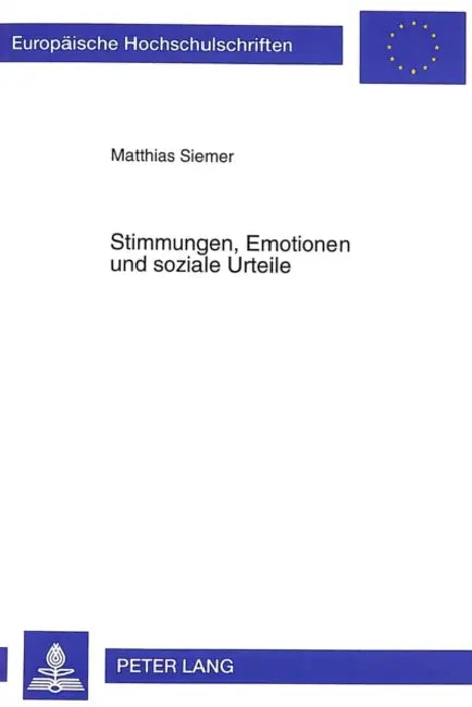 Stimmungen, Emotionen Und Soziale Urteile by Matthias Siemer