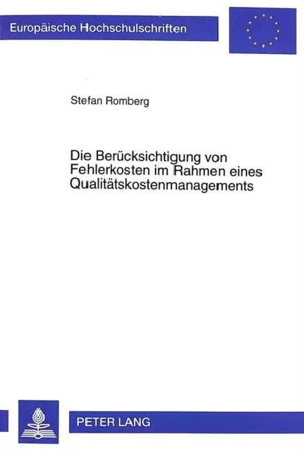 Die Beruecksichtigung Von Fehlerkosten Im Rahmen Eines Qualitaetskostenmanagements by Stefan Romberg