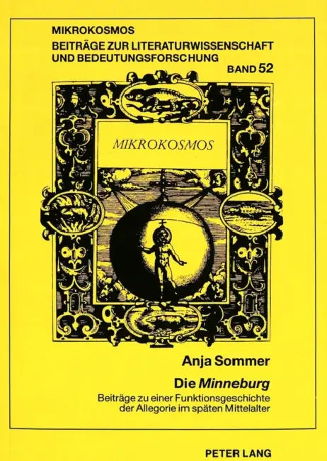 Die «Minneburg». Beitraege Zu Einer Funktionsgeschichte Der Allegorie Im Spaeten Mittelalter: Mit Der Erstedition Der Prosafassung by Wolfgang Harms, Anja Sommer