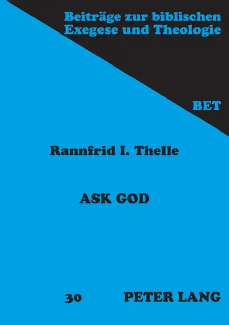 Ask God: Divine Consultation in the Literature of the Hebrew Bible by Henning Graf Reventlow, Rannfrid I. Thelle