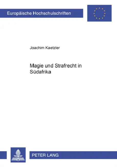 Magie Und Strafrecht in Suedafrika by Joachim Kaetzler