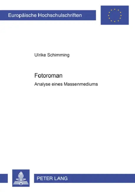 Fotoromane. Analyse Eines Massenmediums: Analyse Eines Massenmediums by Ulrike Schimming