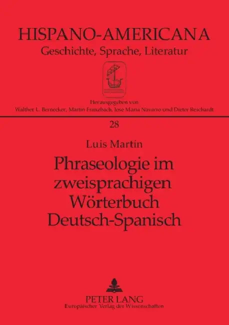 Phraseologie im zweisprachigen Woerterbuch Deutsch-Spanisch by Walther L. Bernecker, Luis Martin