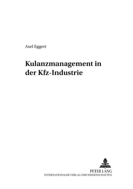 Kulanzmanagement in Der Kfz-Industrie by Axel Eggert, Axel Eggert