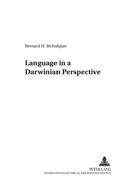 Language in a Darwinian Perspective by Walter a. Koch, Bernard H. Bichakjian