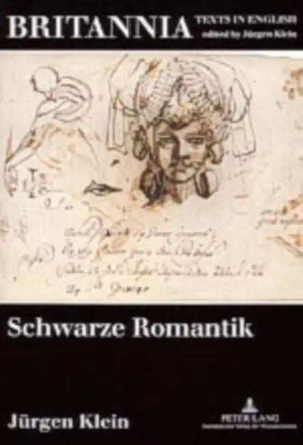Schwarze Romantik: Studien Zur Englischen Literatur Im Europaeischen Kontext by Jürgen Klein, Jürgen Klein