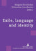 Exile, language and identity by Magda Stroinska, Vittorina Cecchetto